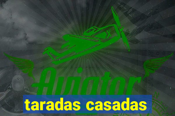 taradas casadas